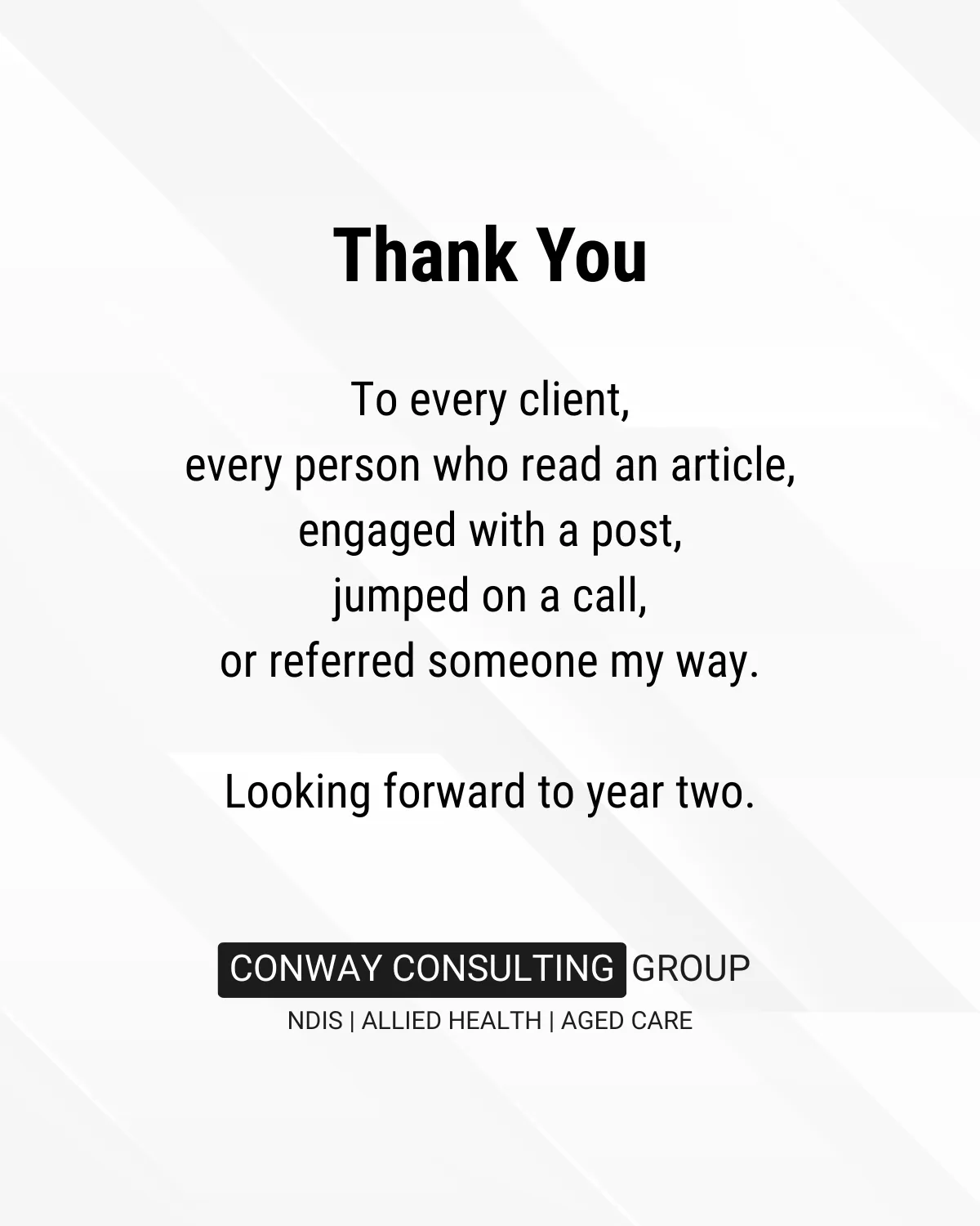 A thank you card addressed to every client, every person who read an article, engaged with a post, jumped on a call or referred someone, ending with looking forward to year two.